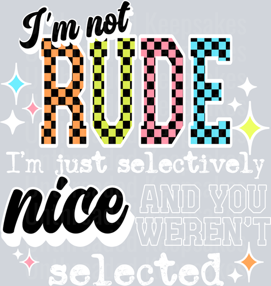 I_m_Not_Rude_White_Text🖤 DTF Transfer – Ready to Press! 🖤