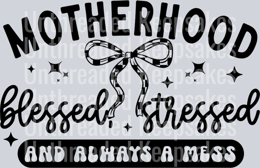 Motherhood_Blessed_Stressed_Single_Color_BlackDTF Transfer