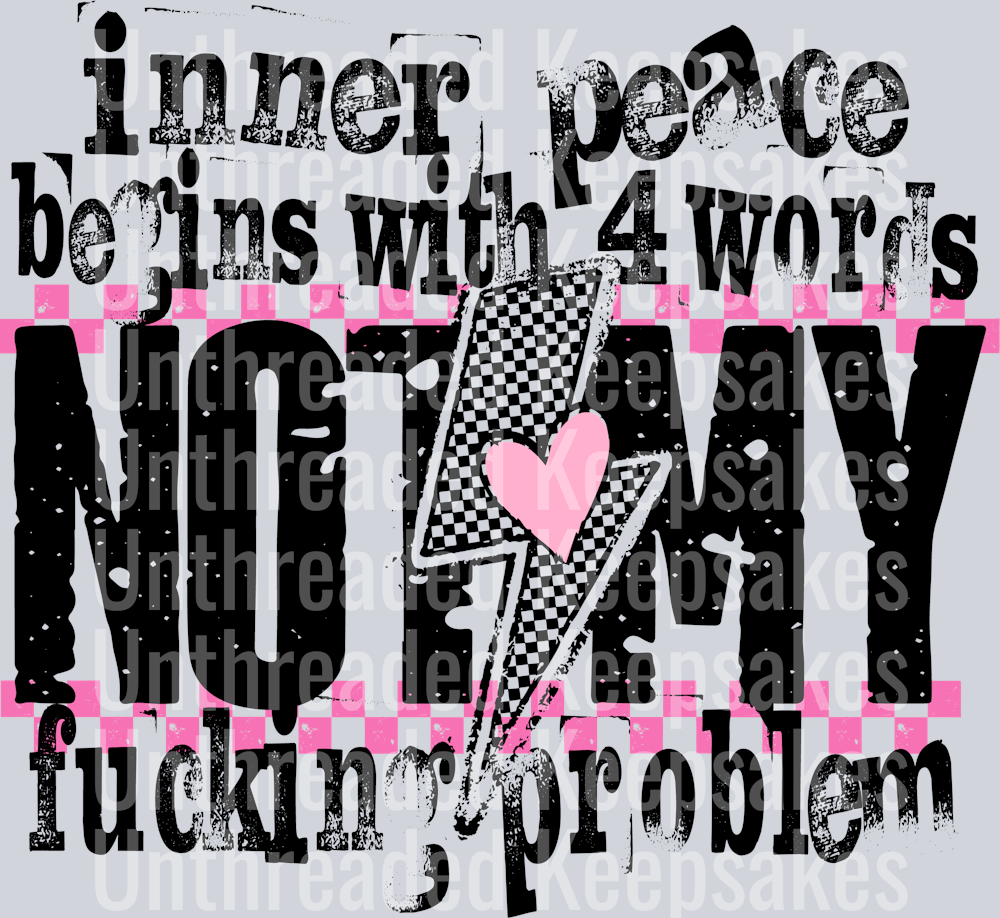 InnerPeaceNotMy1-DTF Transfer