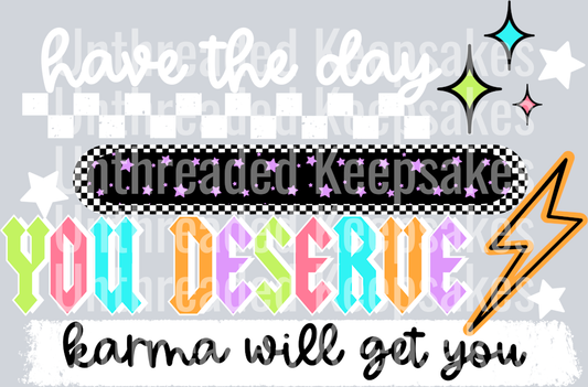 The day you deserve whiteDTF Transfer