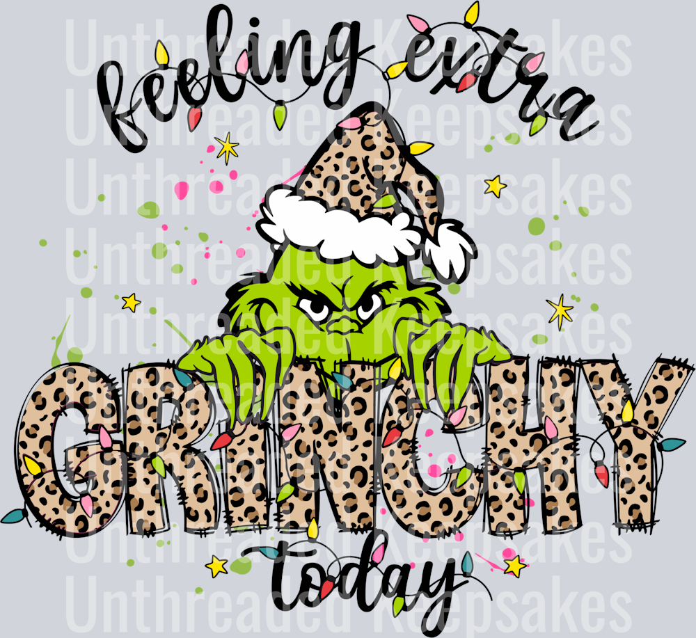 Feeling Extra Grinchy Today Animal Print DTF Transfer
