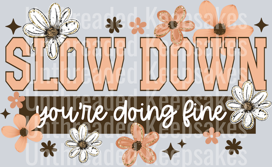 Slow_Down_You're_Doing_FineDTF Transfer