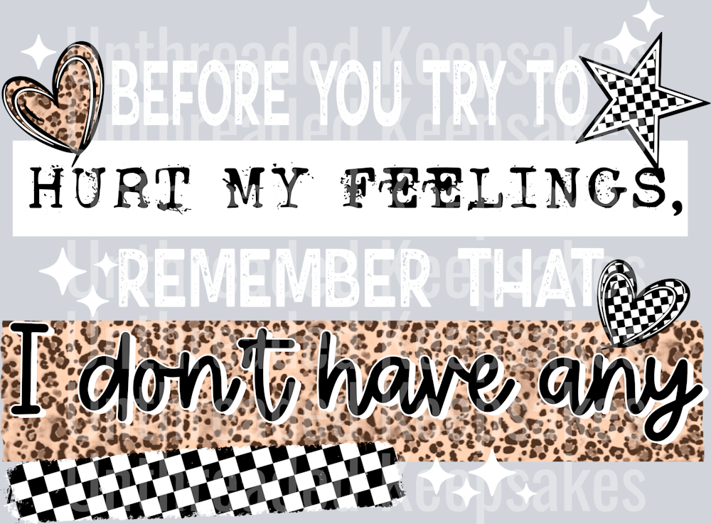 Hurt_My_Feelings_White_DTF Transfer