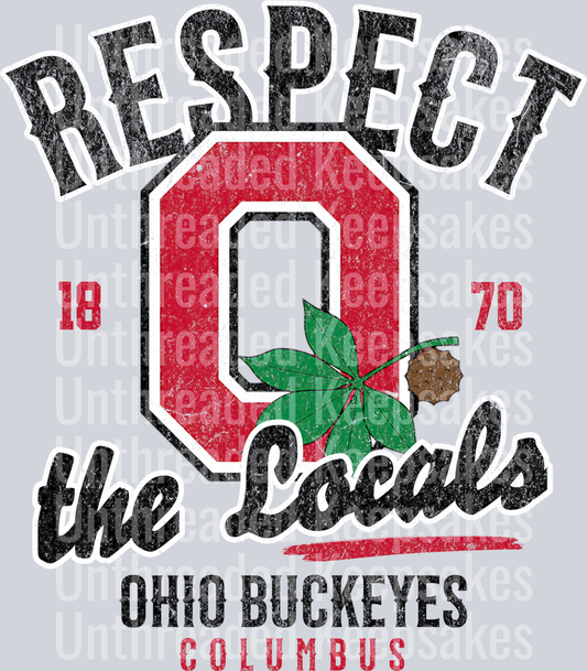 RESPECT THE LOCALS OHIO BUCKEYES  DTF Transfer