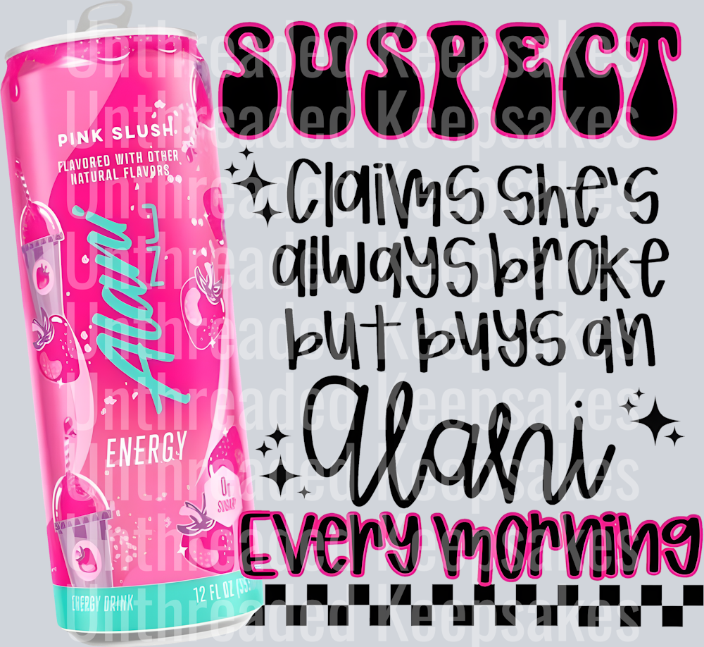 Suspect Every Morning DTF Transfer