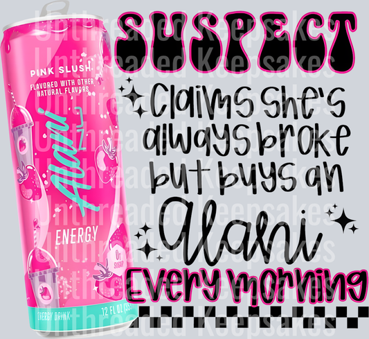 Suspect Every Morning DTF Transfer