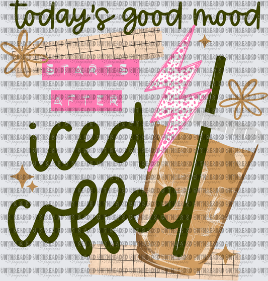 Today's Good Mood Starts After Iced Coffee Pink Lightning