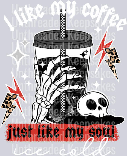 I like my coffee like my soul white words DTF Transfer