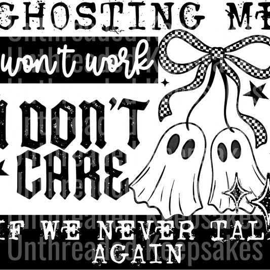 Ghosting__Me_Won't_Work