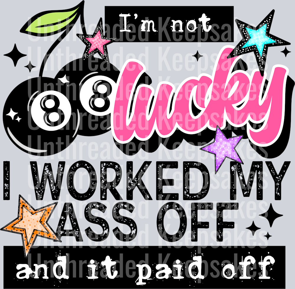 Worked_My_Ass_OffDTF Transfer