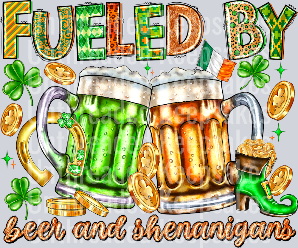 fueled by beer and shenanigans DTF Transfer