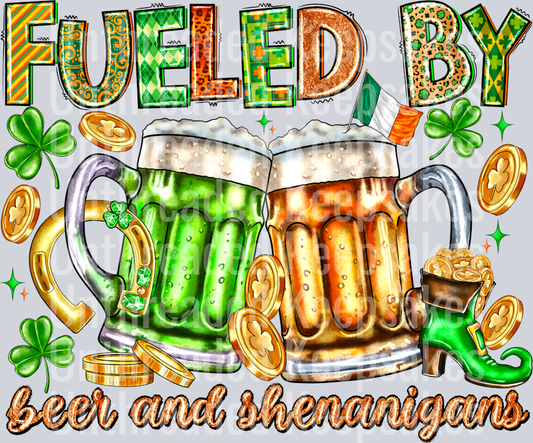fueled by beer and shenanigans DTF Transfer