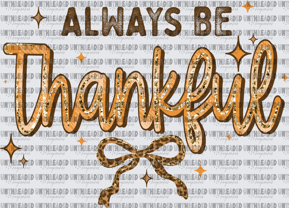 Always be thankful
