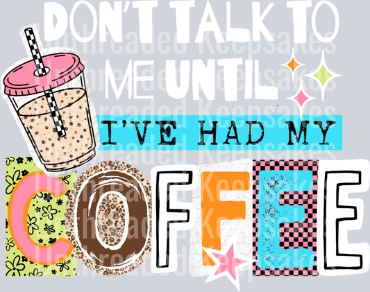 Don_t_Talk_To_Me_Coffee_White DTF Transfer