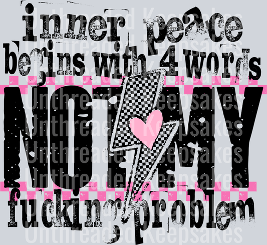 InnerPeaceNotMy1-DTF Transfer