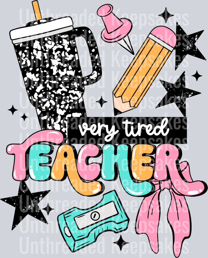 Very_tired_Teacher_ DTF Transfer