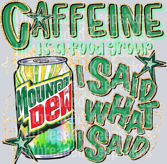 Caffeine Mountian Dew DTF Transfer
