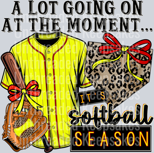 A Lot Going On At The Moment Softball DTF Transfer