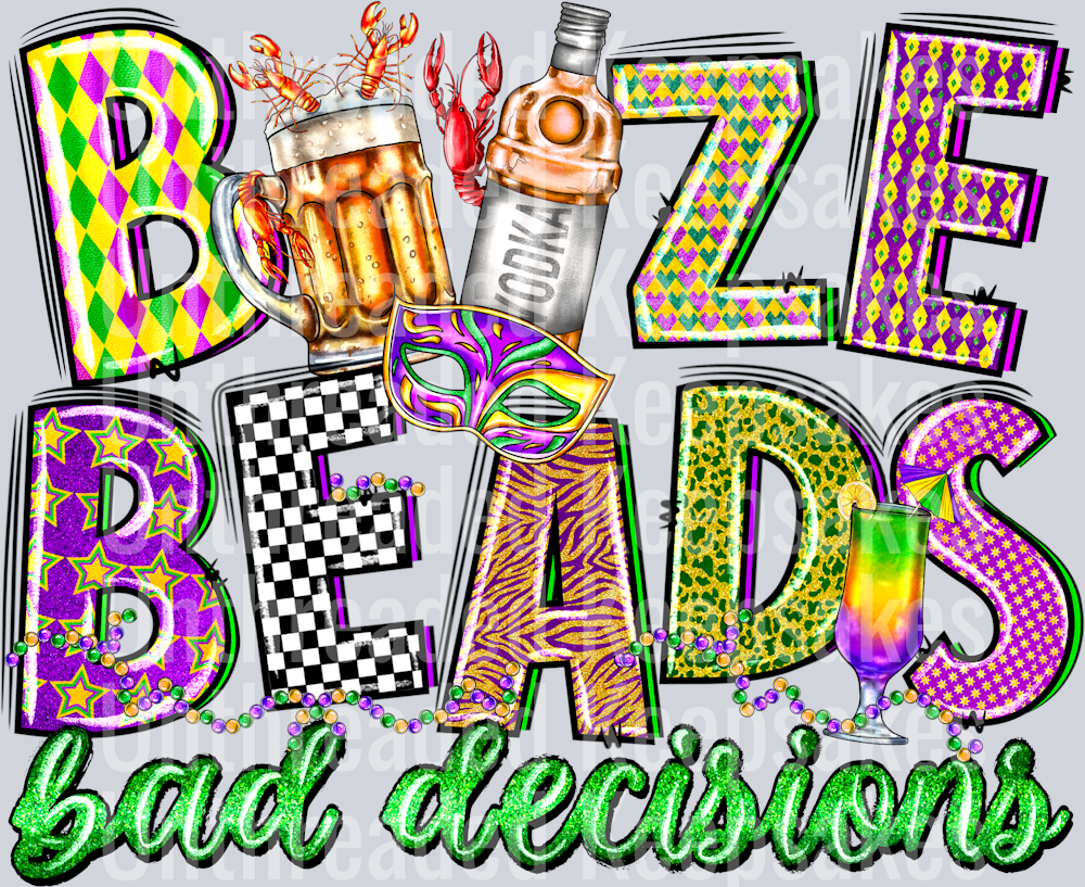 booze beads bad decisions mardi gras  DTF Transfer