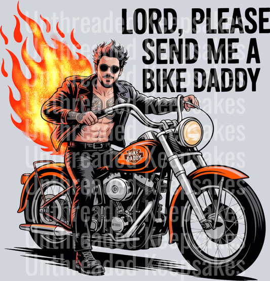 Lord PLease Send Me A Bike Daddy DTF Transfer