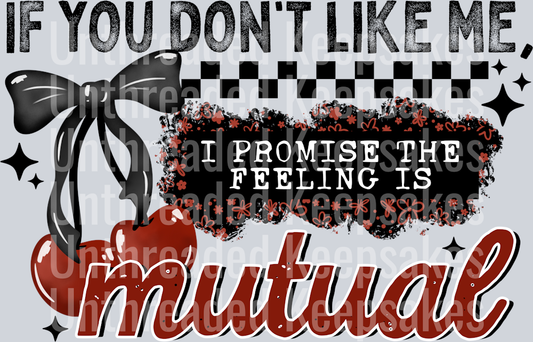 The_Feeling_Is_Mutual_Black DTF Transfer