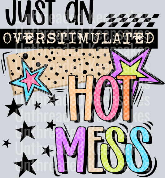 Overstimulated hot mess blackDTF Transfer