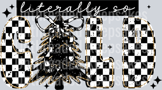 literally so cold checker DTF Transfer