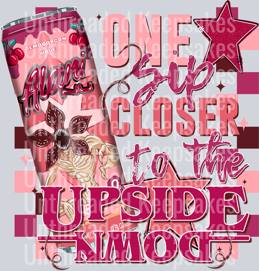 One Sip Closer To The Upside Down DTF Transfer