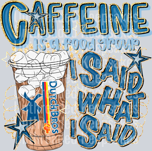 Caffeine Dutch Bros Iced DTF Transfer