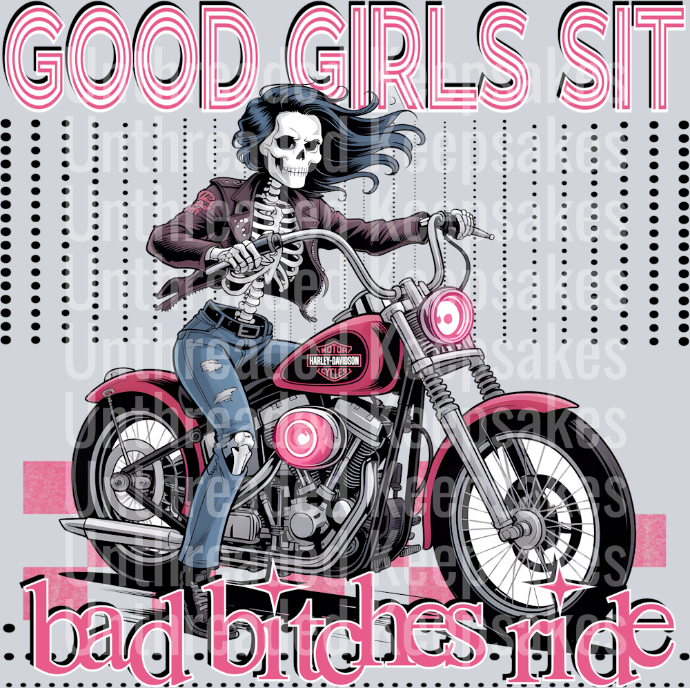 Good Girls Sit Bad B Ride DTF Transfer