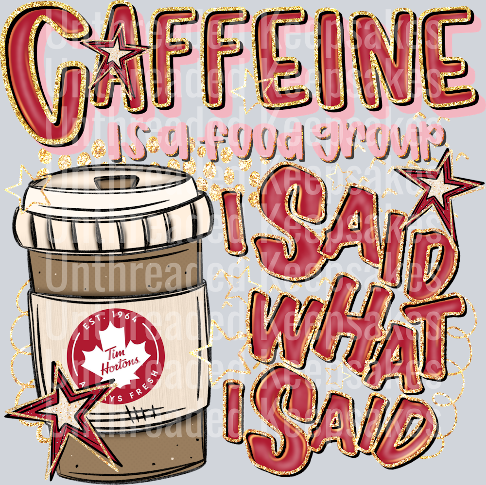 Caffeine Tim Hortons Hot DTF Transfer