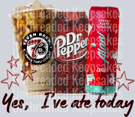 Yes, I've Ate Today DTF Transfer