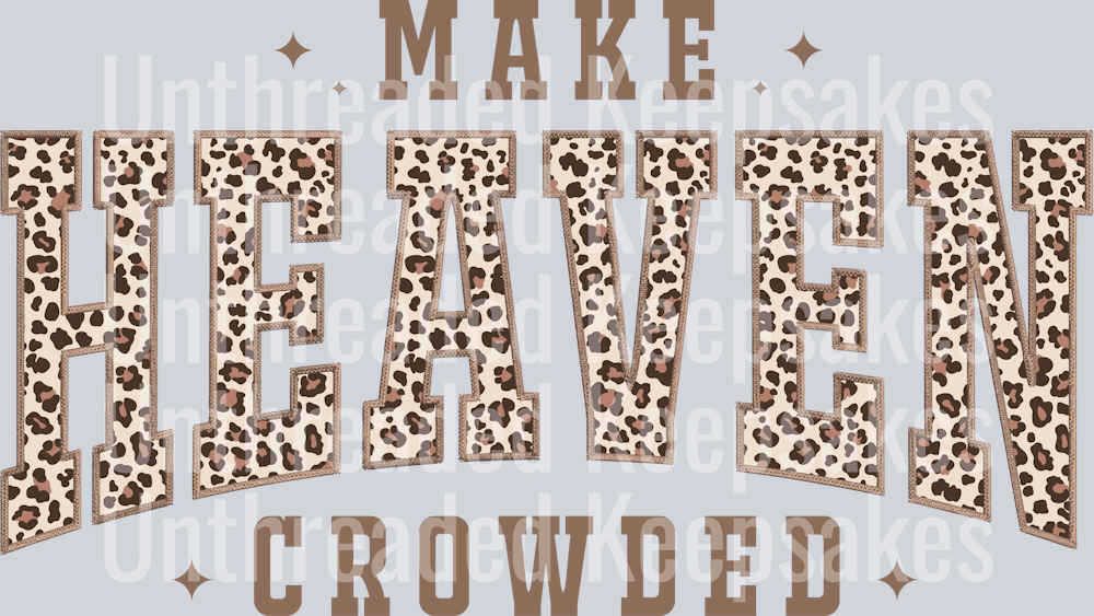 Make Heaven Crowded PNG, Christian Leopard Print DTF TRANSFER