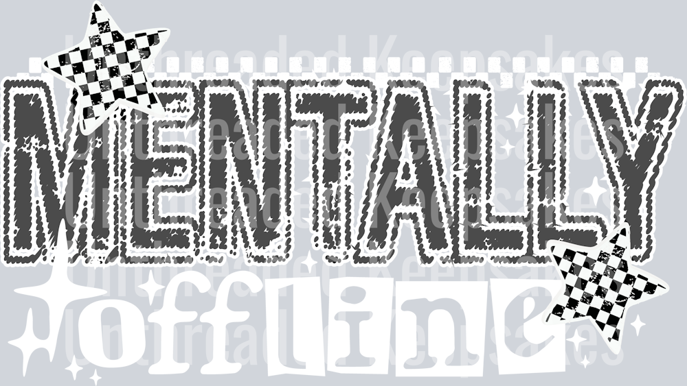 MentallyOffline2-DTF Transfer