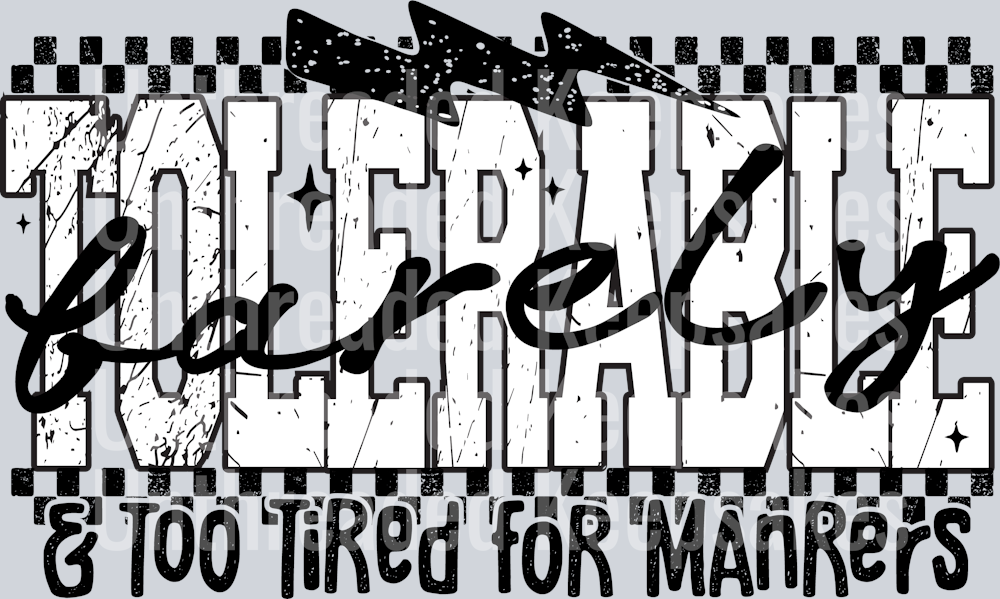 BarelyTolerable1-DTF Transfer