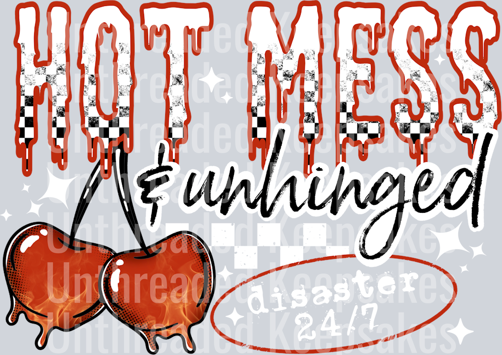 Hot mess unhinged whiteDTF Transfer