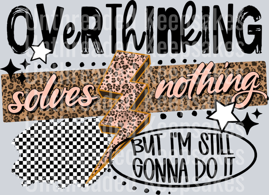 Overthinking_Full_Color_With_Black DTF Transfer