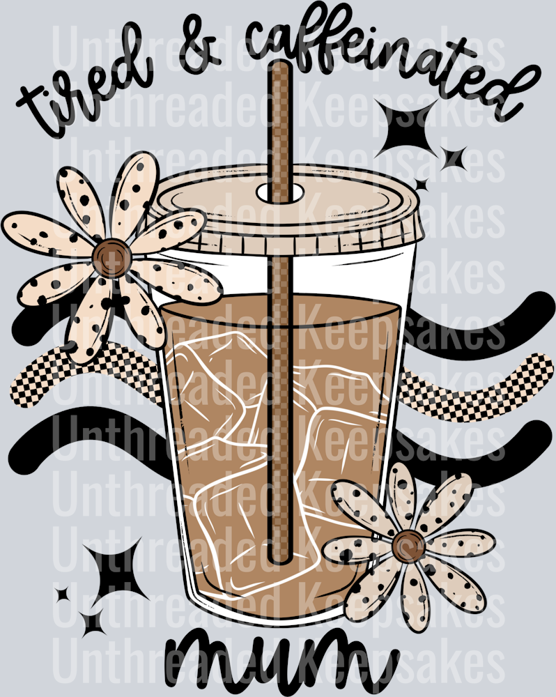 Tired_Caffeinated_Mum DTF Transfer