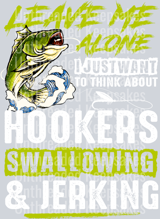 I Just Want To Think About Hookers DTF Transfer