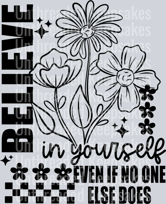 Believe_In_Yourself_Single_Color_Black DTF Transfer