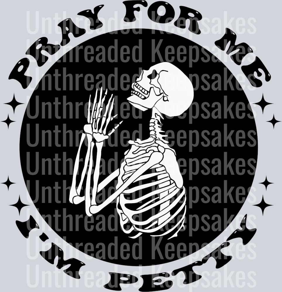 Pray for me I’m petty pocket DTF Transfer