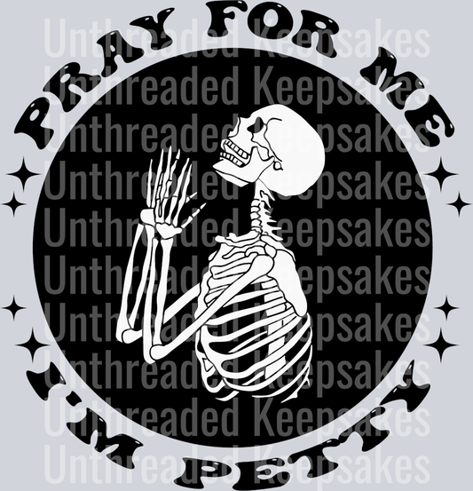 Pray for me I’m petty pocket DTF Transfer