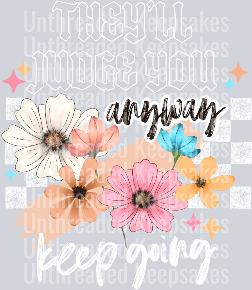 Theyll_Judge_You_Anyway_White_Words  DTF Transfer
