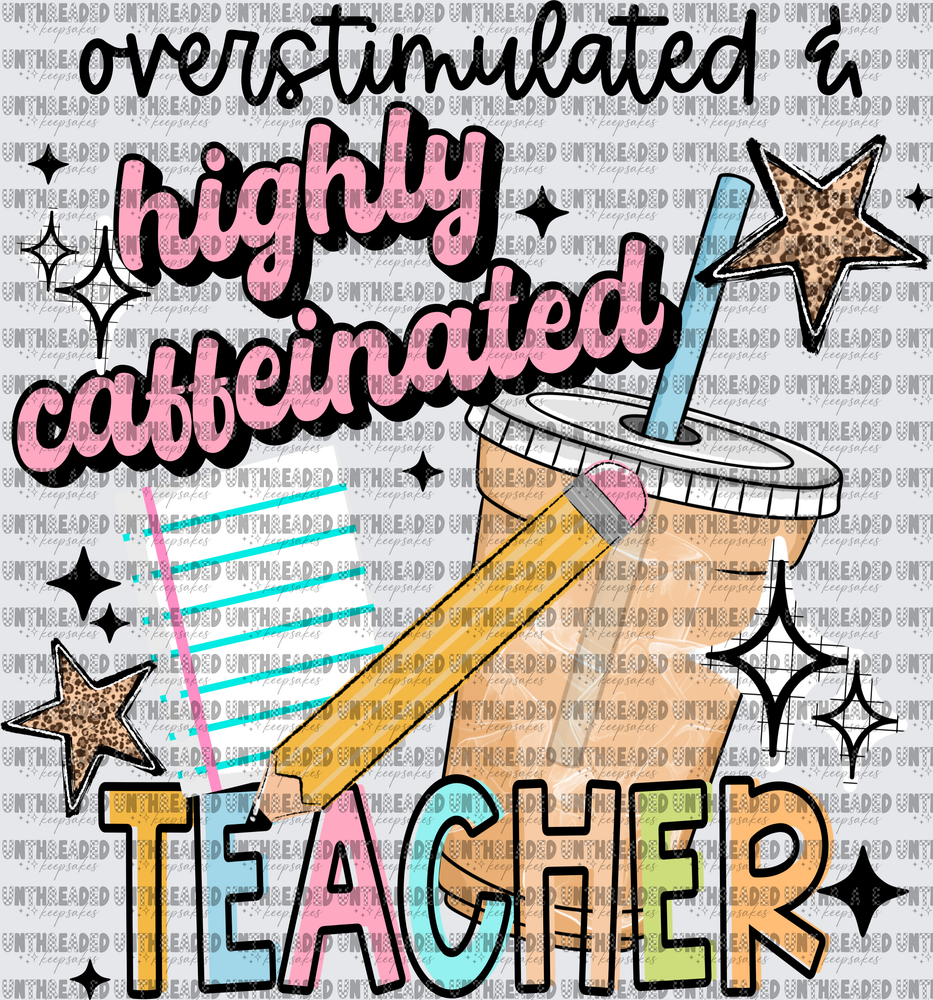 Highly caffeinated Teacher