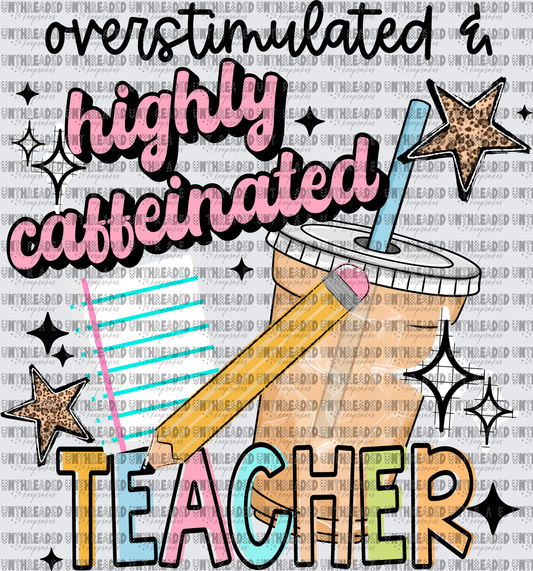Highly caffeinated Teacher
