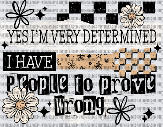 People to prove wrong