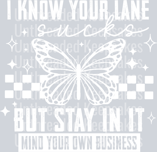 I_Know_Your_Lane_Sucks_Single_Color_WhiteDTF Transfer