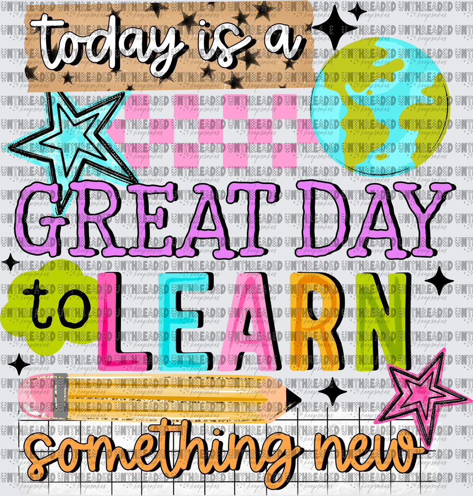 Today_Is_A_Great_Day_To_Learn