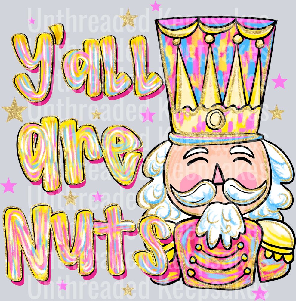 Yall Are Nuts DTF Transfer