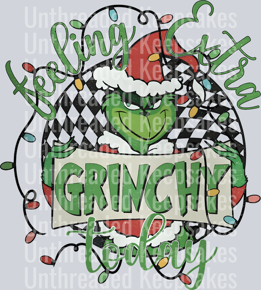 Feeling Extra Grinchy Today Xmas DTF Transfer
